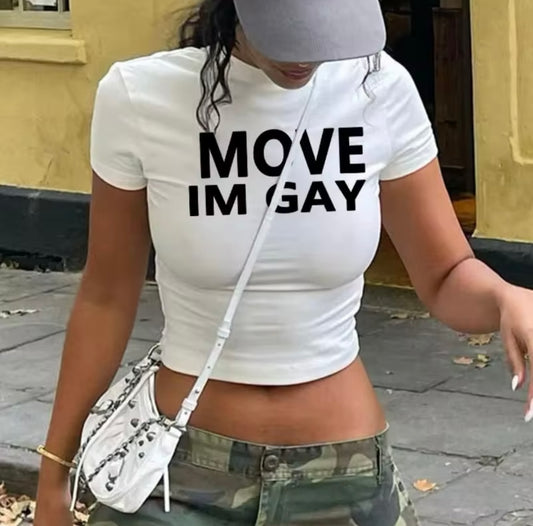 “Move Im Gay” White Top